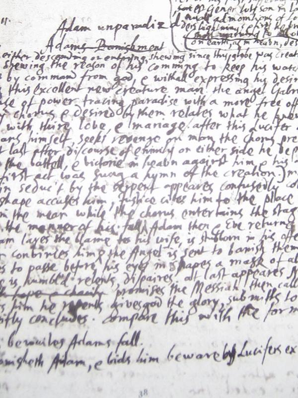 Milton's initial jottings about a play called Adam Unparadised, which would eventually turn into Paradise Lost.